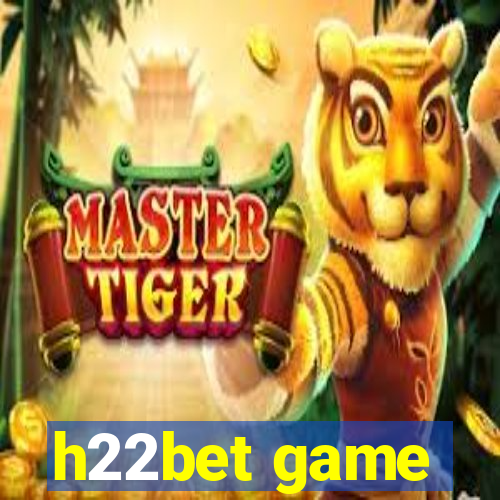 h22bet game